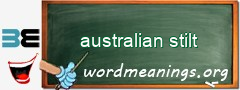 WordMeaning blackboard for australian stilt